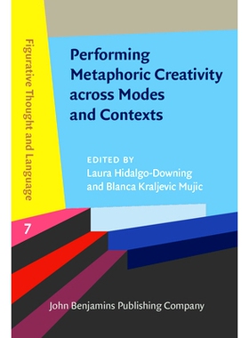 预订 Performing Metaphoric Creativity across Modes and Contexts. 公众话语中的劝导：认知和功能视角: 9789027205520