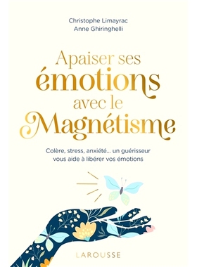 预订 Apaiser ses émotions avec le magnétisme : colère, stress, anxiété... un guérisseur vous aide à libérer vos