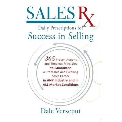 预订 Sales Rx - Daily Prescriptions for Success in Selling: 365 Proven Actions and Timeless Principles to Guarantee a Pr