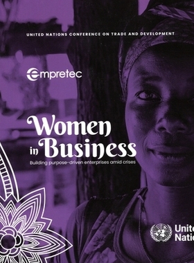 预订 Women in Business: Building Purpose-Driven Enterprise Amid Crises 商界女性：在危机中建立目标驱动的企业: 97892111307