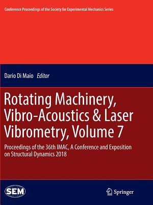 【预订】Rotating Machinery, Vibro-Acoustics & Laser Vibrometry, Volume 7: Proceedings of the 36th IMAC, A Conferen...