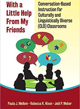 【预售】With a Little Help from My Friends: Conversation-Based Instruction for Culturally and Linguistically Diver...