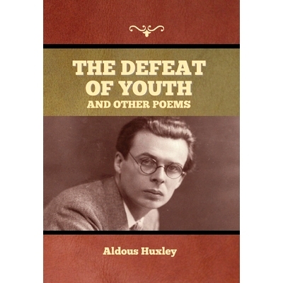 预订 The Defeat of Youth, and Other Poems: 9781636376271
