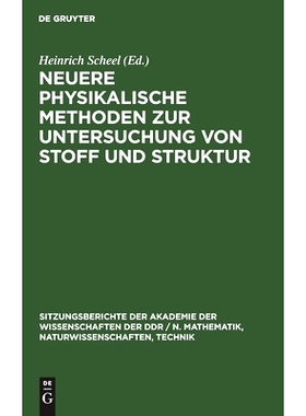 预订 Neuere physikalische Methoden zur Untersuchung von Stoff und Struktur: 9783112502891