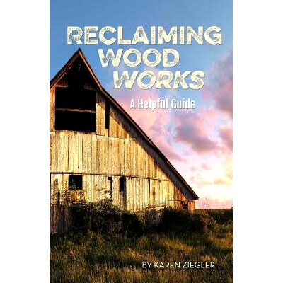 预订 Reclaiming Wood Works: A Helpful Guide: 9781987487435