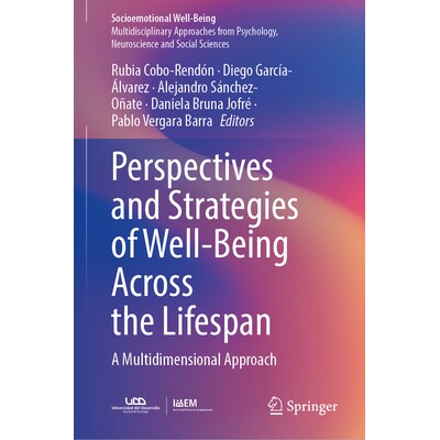 预订 Perspectives and Strategies of Well-Being Across the Lifespan A Multidimensional Approach 跨生命周期的福祉展望与策
