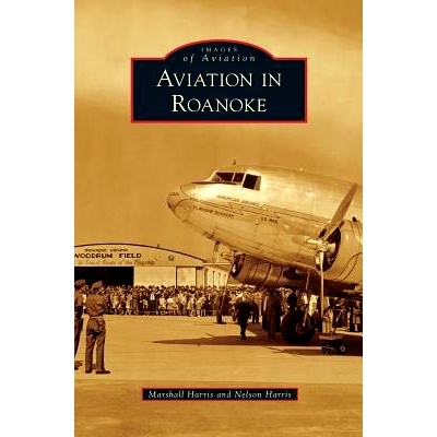 预订 Aviation in Roanoke: 9781531673130