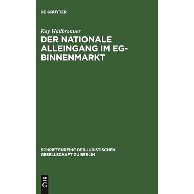 预订 Der nationale Alleingang im EG-Binnenmarkt: Vortrag gehalten vor der Juristischen Gesellschaft zu Berlin am 17. Mai