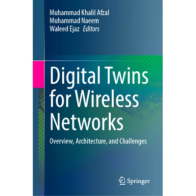 预订 Digital Twins for Wireless Networks: Overview, Architecture, and Challenges 无线网络的数字孪生:概述、架构与挑战: 9