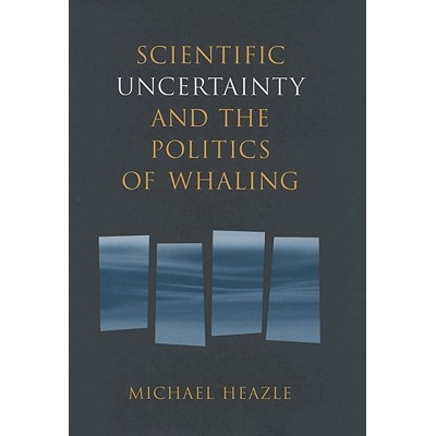 预订 Scientific Uncertainty and the Politics of Whaling 科学不确定性与捕鲸政治学: 9780295986050