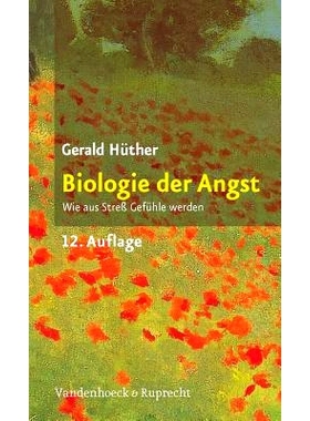 预订 Biologie der Angst: Wie aus Streß Gefühle werden 恐惧的生物学：压力如何变成感受: 9783525014394