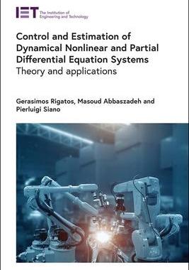 [预订]Control and Estimation of Dynamical Nonlinear and Partial Differential Equation Systems: Theory and  9781839534263