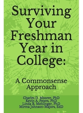 预订 Surviving Your Freshmen Year in College: A Commonsense Approach: 9798551217008