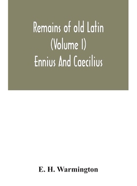 预订 Remains of old Latin (Volume I) Ennius And Caecilius: 9789354033407