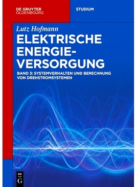 预订 Systemverhalten und Berechnung von Drehstromsystemen 三相系统的系统行为和计算: 9783110608243