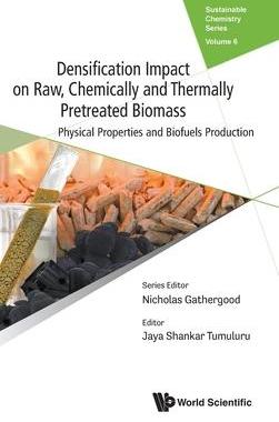 [预订]Densification Impact on Raw, Chemically and Thermally Pretreated Biomass 9781800613782