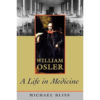 预订 William Osler A Life in Medicine 威廉·奥斯勒:医学人生 9780195329605