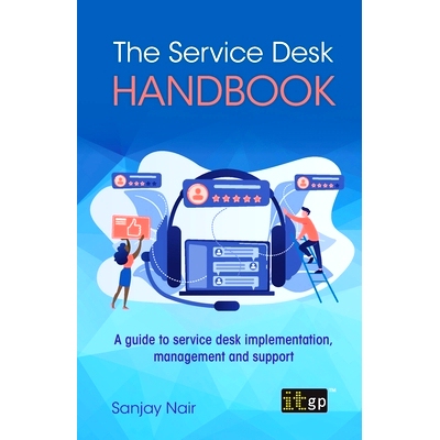 预订 The Service Desk Handbook: A guide to service desk implementation, management and support: 9781787782358