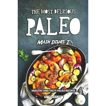 预订 The Most Delicious Paleo Main Dishes I: Healthy and Tasty Paleo Recipes: 9781081073312