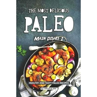 The Main 预订 Healthy Recipes Delicious Tasty Most 9781081073312 Paleo and Dishes