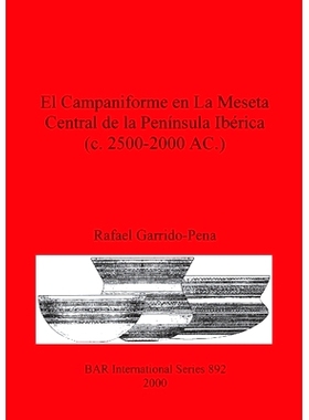 预订 El Campaniforme en La Meseta Central de la Península Ibérica (c. 2500-2000 AC.) 伊比利亚半岛中部高原的钟形烧杯（