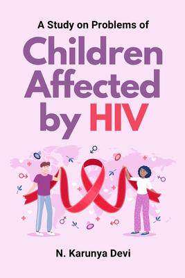 [预订]A Study on Problems of Children Affected by HIV 9789108979937