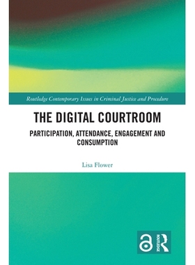 预订 The Digital Courtroom: Participation, Attendance, Engagement and Consumption 数字法庭：参与、出庭、参与度和消费: 97