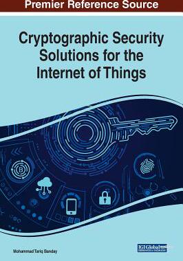 【预订】Cryptographic Security Solutions for the Internet of Things