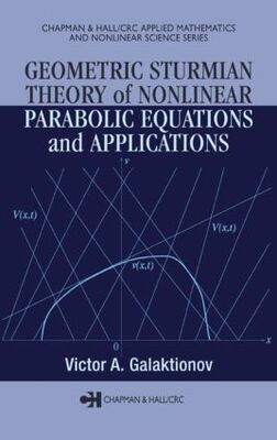 【预订】Geometric Sturmian Theory of Nonlinear Parabolic Equations and Applications