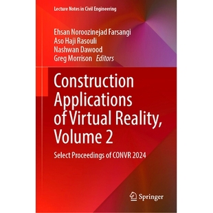 CONVR Reality Virtual 2024 Volume Proceedings 预订 Select Construction Applications 第24届虚拟现实在建筑领域