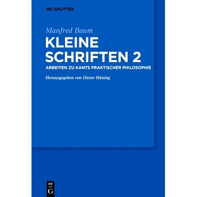 预订 Arbeiten zur praktischen Philosophie Kants 树：小字体II（HÜNING）: 9783110603774