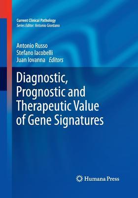 【预订】Diagnostic, Prognostic and Therapeutic Value of Gene Signatures