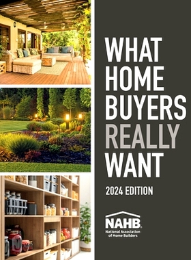 预订 What Home Buyers Really Want, 2024 Edition 2024 年版购房者真正想要什么: 9780867188134