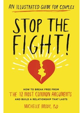 预订 Stop the Fight!: An Illustrated Guide for Couples: How to Break Free from the 12 Most Common Arguments and Build a