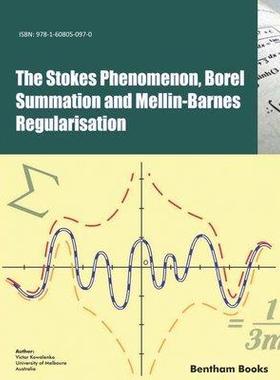 [预订]The Stokes Phenomenon, Borel Summation and Mellin-Barnes Regularisation 9781608050970