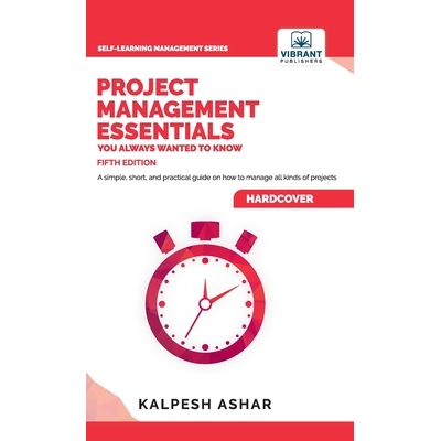 预订 Project Management Essentials You Always Wanted To Know: Project Planning, Execution, Agile Strategies, and Best Pr