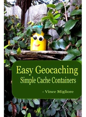 预订 Easy Geocaching: Simple Cache Containers: 9781541306714
