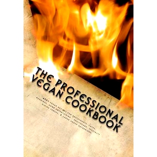 预订 The Professional Vegan Cookbook: Over 450 vegan recipes for restaurants, cafes, weddings, home entertaining, health