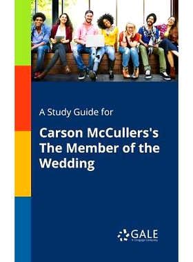 预订 A Study Guide for Carson McCullers’s the Member of the Wedding: 9781375398664
