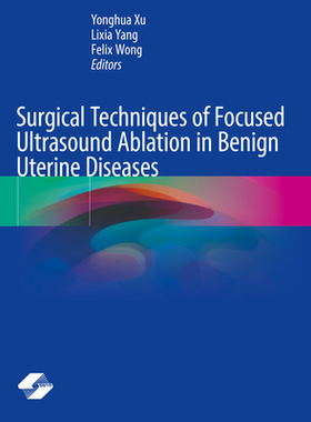 预订 Surgical Techniques of Focused Ultrasound Ablation in Benign Uterine Diseases