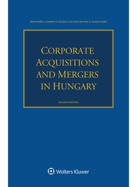 预订 Corporate Acquisitions and Mergers in Hungary, Second Edition 匈牙利的公司收购和合并，*版: 9789403530987