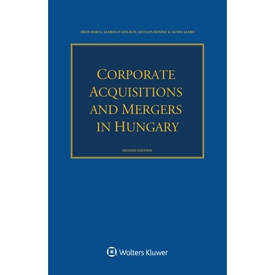 预订 Corporate Acquisitions and Mergers in Hungary, Second Edition 匈牙利的公司收购和合并，*版: 9789403530987