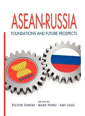 预订 ASEAN-Russia: Foundations and Future Prospects 东盟-俄罗斯：基础与未来展望: 9789814379571