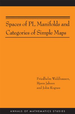 【预订】Spaces of PL Manifolds and Categories of Simple Maps (AM-186)