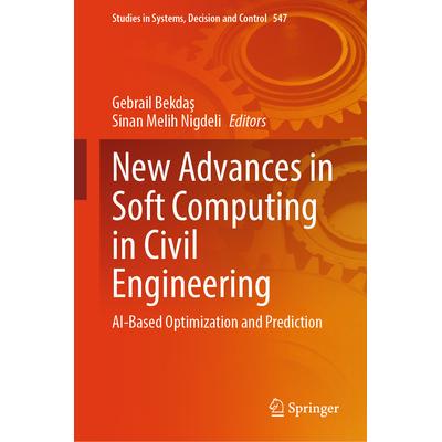 预订 New Advances in Soft Computing in Civil Engineering: AI-Based Optimization and Prediction土木工程软计算的新进展：基