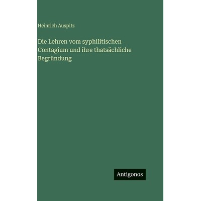 预订 Die Lehren vom syphilitischen Contagium und ihre thatsächliche Begründung: 9783386162159