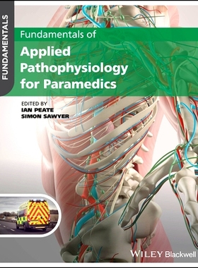 Fundamentals of Applied Pathophysiology for Paramedics 护理人员应用病理生理学基础: 9781119862802