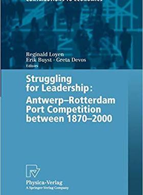 【预订】Struggling for Leadership: Antwerp-Rotterdam Port Competition between 1870 –2000 9783790815245