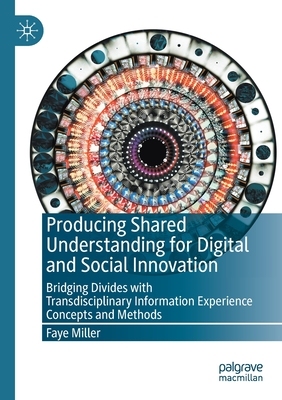 【预订】Producing Shared Understanding for Digital and Social Innovation: Bridging Divides wit 9789811573743
