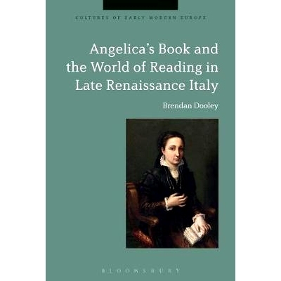 预订 Angelica’s Book and the World of Reading in Late Renaissance Italy: 9781350067134